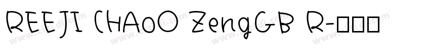 REEJI CHA0O ZengGB R字体转换